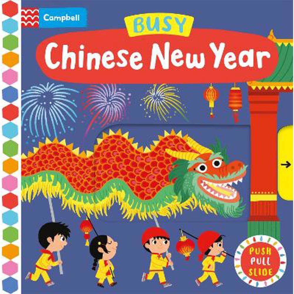 Busy Chinese New Year: The perfect gift to celebrate the Year of the Dragon with your toddler! - Campbell Books